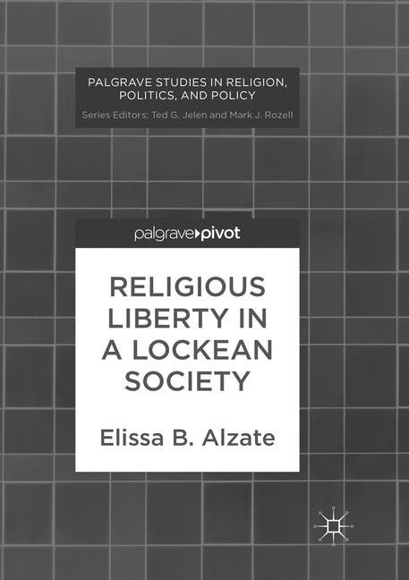 Religious Liberty in a Lockean Society - Elissa B. Alzate