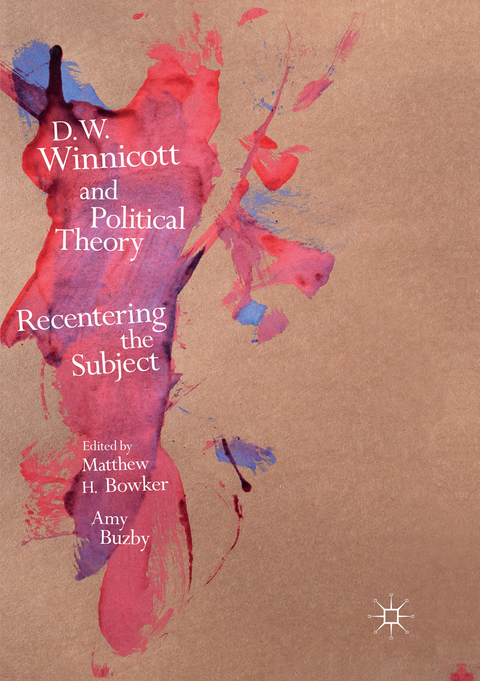 D.W. Winnicott and Political Theory - 