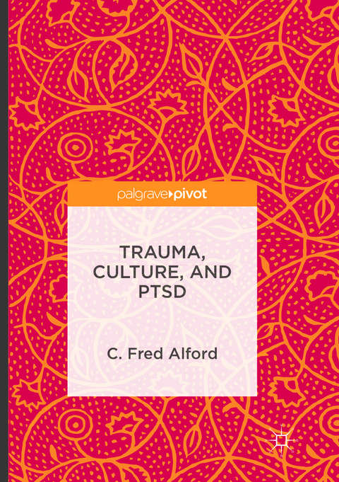 Trauma, Culture, and PTSD - C. Fred Alford