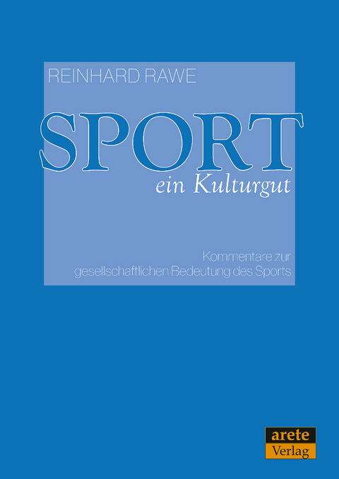 Sport - ein Kulturgut - Reinhard Rawe