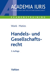 Handels- und Gesellschaftsrecht - Rolf Wank, Martin Maties