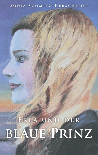 Erla und der Blaue Prinz - Sonja Schmitz-Herscheidt