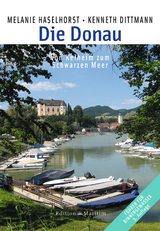 Die Donau - Haselhorst, Melanie; Dittmann, Kenneth