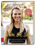 Schön. Fit. Sein. - Mareike Spaleck