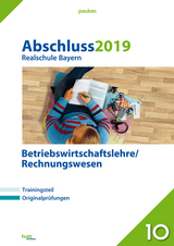 Abschluss 2019 - Realschule Bayern Betriebswirtschaftslehre/Rechnungswesen - 