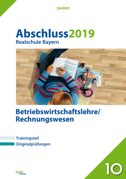 Abschluss 2019 - Realschule Bayern Betriebswirtschaftslehre/Rechnungswesen