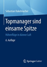 Topmanager sind einsame Spitze - Hakelmacher, Sebastian