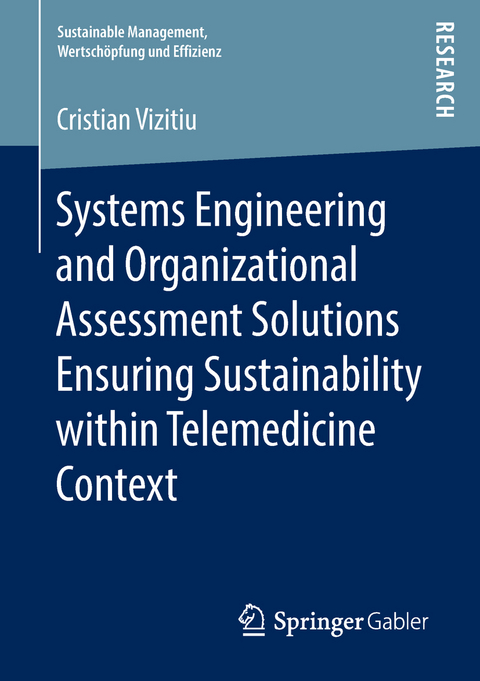 Systems Engineering and Organizational Assessment Solutions Ensuring Sustainability within Telemedicine Context - Cristian Vizitiu