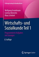 Wirtschafts- und Sozialkunde Teil 1 - Grundmann, Wolfgang; Heinrichs, Corinna; Schüttel, Klaus