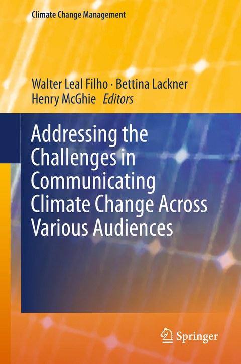 Addressing the Challenges in Communicating Climate Change Across Various Audiences - 