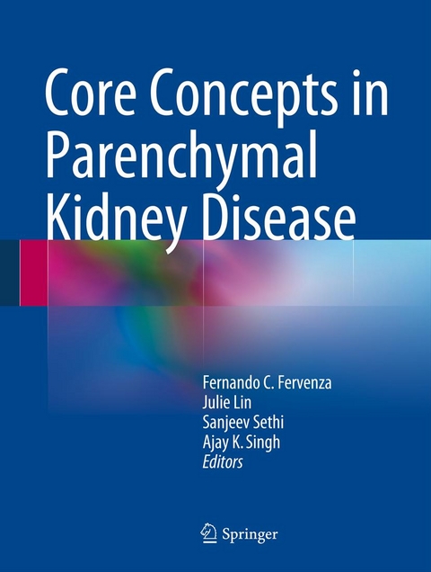 Core Concepts in Parenchymal Kidney Disease - 