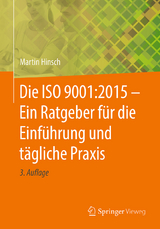 Die ISO 9001:2015 - Ein Ratgeber für die Einführung und tägliche Praxis - Hinsch, Martin