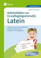 Arbeitsblätter zur Grundlagengrammatik Latein - Andreas Hausotter