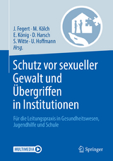 Schutz vor sexueller Gewalt und Übergriffen in Institutionen - 