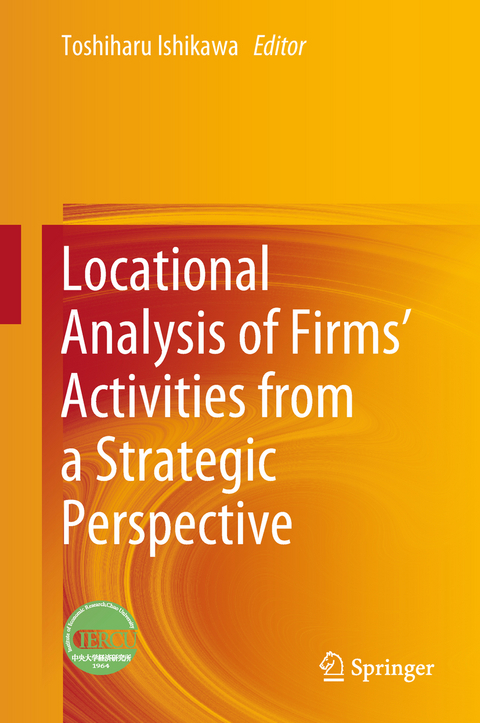 Locational Analysis of Firms’ Activities from a Strategic Perspective - 