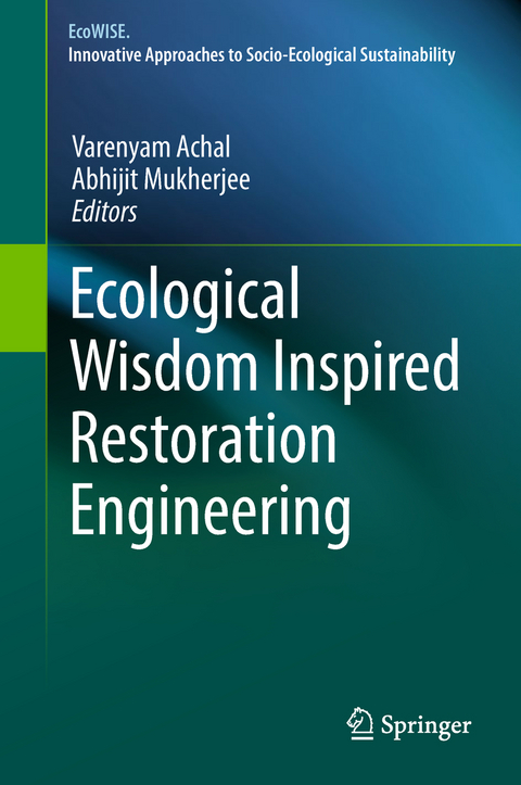 Ecological Wisdom Inspired Restoration Engineering - 