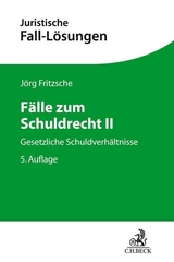 Fälle zum Schuldrecht II - Fritzsche, Jörg