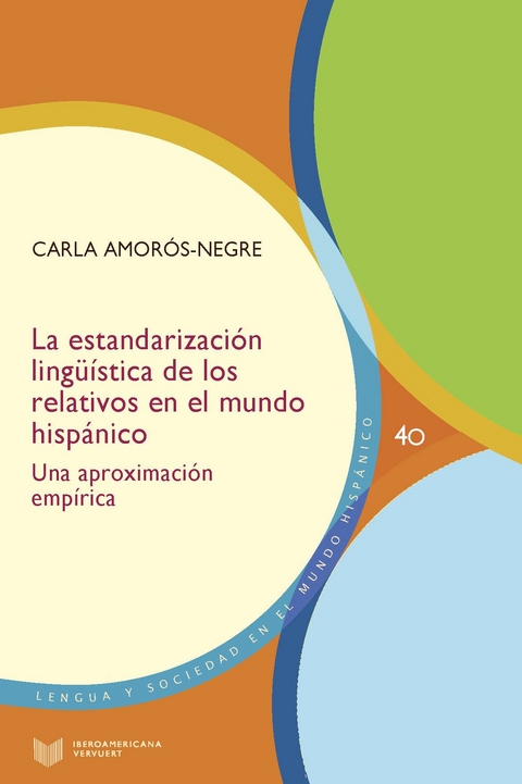 La estandarización lingüística de los relativos en el mundo hispánico : una aproximación empírica - Carla Amorós-Negre.