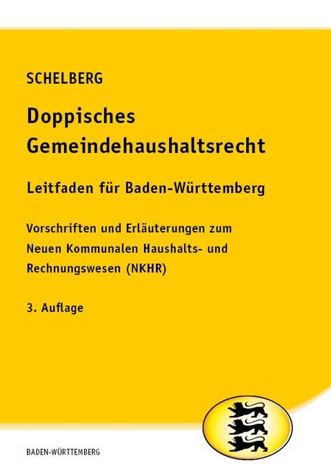 Doppisches Gemeindehaushaltsrecht - Leitfaden für Baden-Württemberg - Martin Schelberg