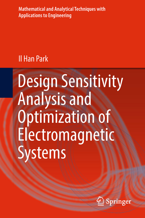 Design Sensitivity Analysis and Optimization of Electromagnetic Systems - Il Han Park