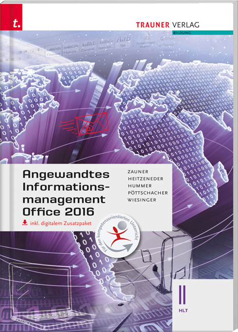 Angewandtes Informationsmanagement II HLT Office 2016 inkl. digitalem Zusatzpaket - Doris Zauner, Andrea Heitzeneder, Elisabeth Hummer, Eva Christina Pöttschacher, Hubert Wiesinger