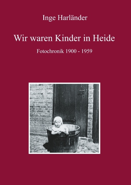 Wir waren Kinder in Heide - Inge Harländer