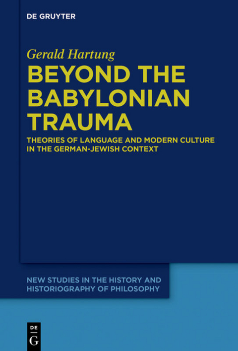 Beyond the Babylonian Trauma - Gerald Hartung