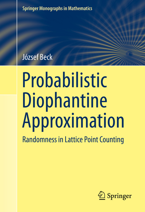 Probabilistic Diophantine Approximation - József Beck