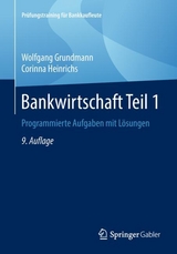 Bankwirtschaft Teil 1 - Grundmann, Wolfgang; Heinrichs, Corinna