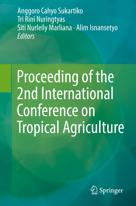 Proceeding of the 2nd International Conference on Tropical Agriculture - 