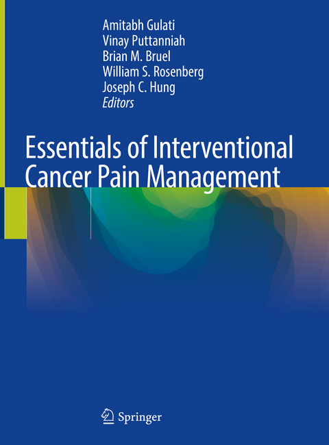 Essentials of Interventional Cancer Pain Management - 