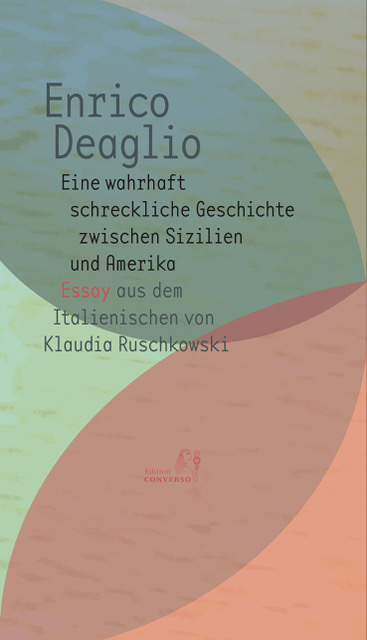 Eine wahrhaft schreckliche Geschichte zwischen Sizilien und Amerika - Enrico Deaglio