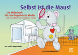 Selbst ist die Maus! - Freddy Siegenthaler