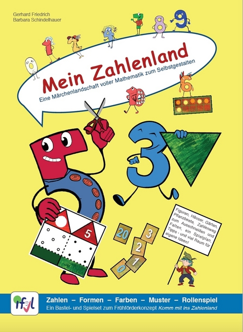 Mein Zahlenland - Eine Märchenlandschaft voller Mathematik zum Selbstgestalten - Gerhard Friedrich, Barbara Schindelhauer