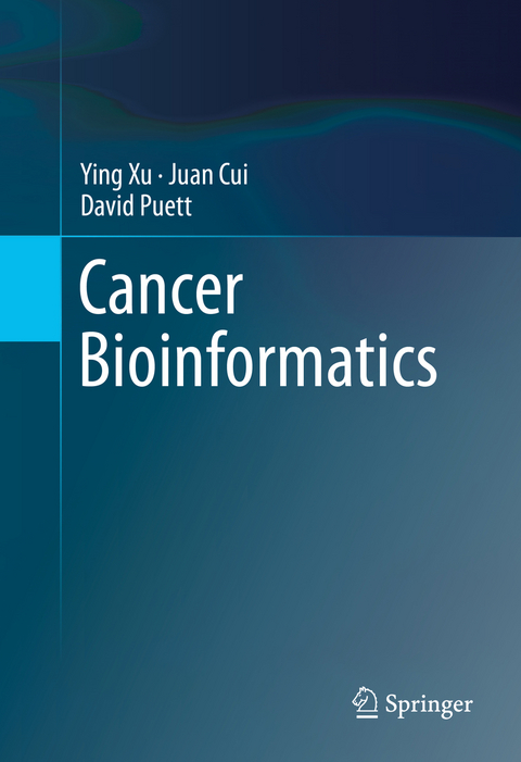 Cancer Bioinformatics - Ying Xu, Juan Cui, David Puett