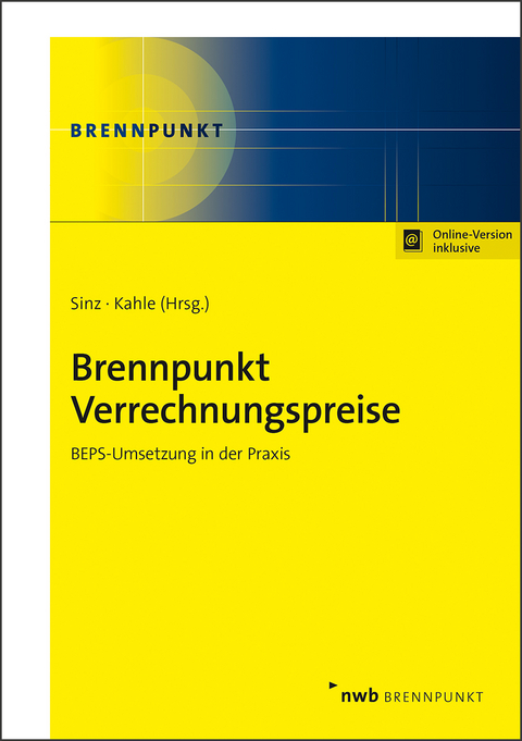 Brennpunkt Verrechnungspreise - Simone Glunz, Matthias Hiller, Alexandra Frey, Maren Holtz, Andreas Sinz, Holger Kahle, Silvan Burger, Julia Braun