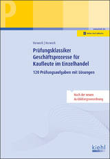 Prüfungsklassiker Geschäftsprozesse für Kaufleute im Einzelhandel - Daniela Vorwerk, Olaf Vorwerk