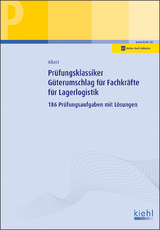 Prüfungsklassiker Güterumschlag für Fachkräfte für Lagerlogistik - Günther Albert