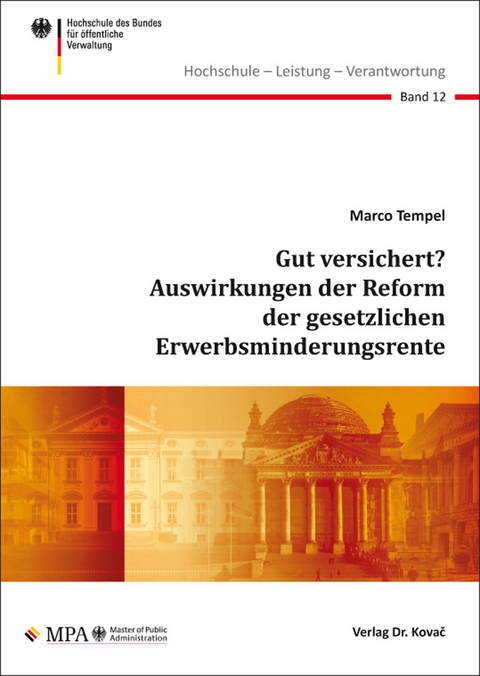 Gut versichert? Auswirkungen der Reform der gesetzlichen Erwerbsminderungsrente - Marco Tempel