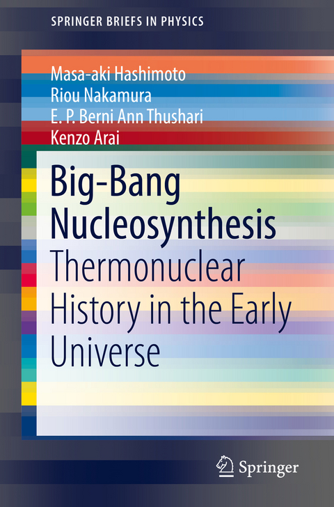 Big-Bang Nucleosynthesis - Masa-aki Hashimoto, Riou Nakamura, E. P. Berni Ann Thushari, Kenzo Arai