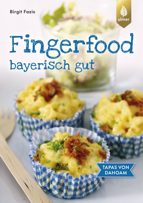 Fingerfood - bayerisch gut - Birgit Fazis