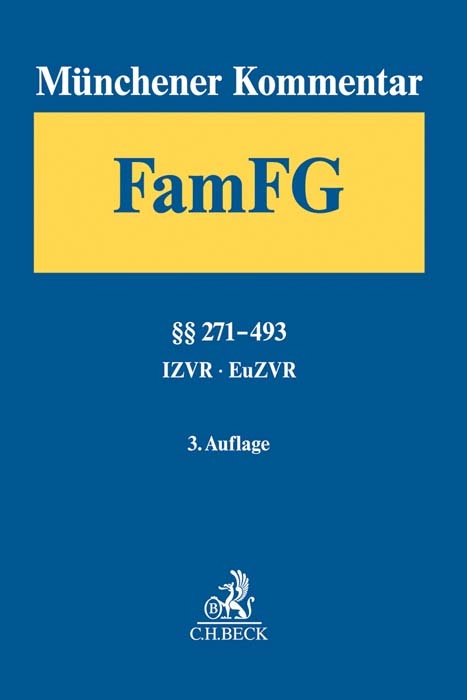 Münchener Kommentar zum FamFG Band 2: §§ 271-493, Internationales und Europäisches Zivilverfahrensrecht in Familiensachen - 