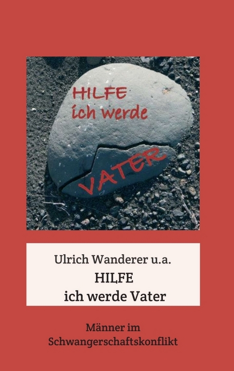 Hilfe ich werde Vater - Ulrich Wanderer, Mag. Hubert Steger, Mag. Emma Ott, Michaela Kober, Martina Anezeder, Dieter Breitwieser-Ebster