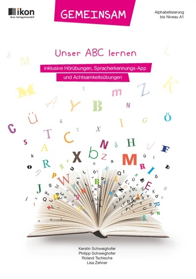 GEMEINSAM - Unser ABC lernen komplett in Farbe - Kerstin Schweighofer, Philipp Schweighofer, Roland Tschische, Lisa Zehner