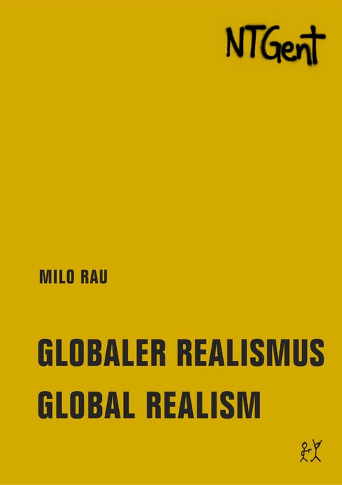 Globaler Realismus / Global Realism - Milo Rau