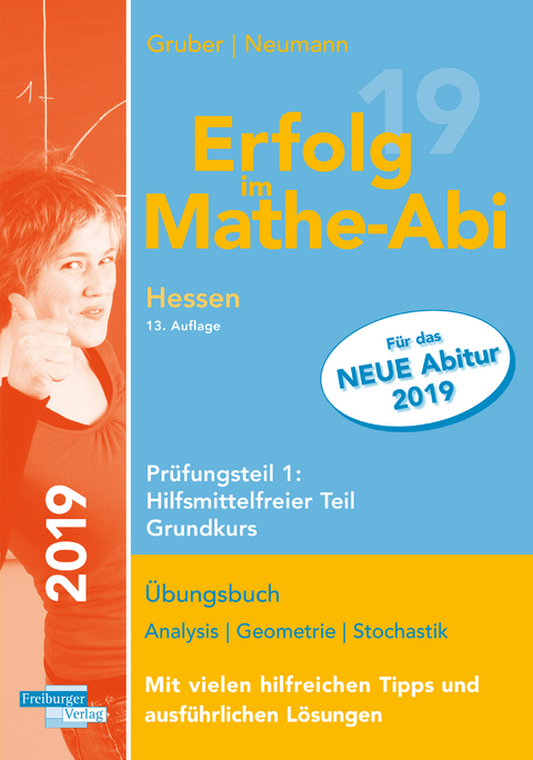 Erfolg im Mathe-Abi 2019 Hessen Grundkurs Prüfungsteil 1: Hilfsmittelfreier Teil - Helmut Gruber, Robert Neumann