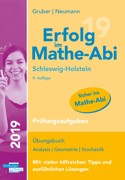 Erfolg im Mathe-Abi 2019 Schleswig-Holstein Prüfungsaufgaben - Helmut Gruber, Robert Neumann