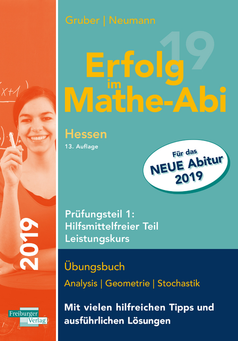 Erfolg im Mathe-Abi 2019 Hessen Leistungskurs Prüfungsteil 1: Hilfsmittelfreier Teil - Helmut Gruber, Robert Neumann