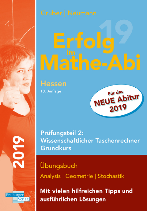 Erfolg im Mathe-Abi 2019 Hessen Grundkurs Prüfungsteil 2: Wissenschaftlicher Taschenrechner - Helmut Gruber, Robert Neumann