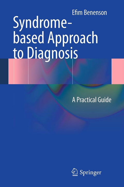 Syndrome-based Approach to Diagnosis - Efim Benenson